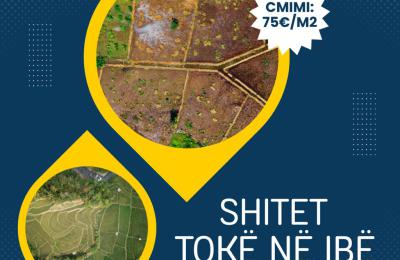 Shitet Tokë në Ibë – Tiranë